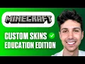 How To Get Custom Skins In Minecraft Education Edition Full Guide 2026