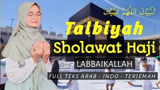 sholawat haji talbiyah labbaikallahumma labbaik kuntriksi ellail