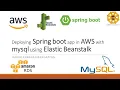 Deploy Spring boot REST api application with mysql connectivity in AWS