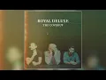 Royal Deluxe - "Who Can It Be Now" (Official Audio)