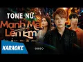 Download Lagu [KARAOKE] Mạnh Mẽ Lên Em - Dương Nhất Linh | TONE NỮ