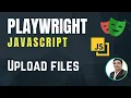 Playwright with Javascript How To upload files in Playwright Part 26