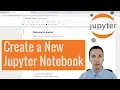 Installing and Creating Jupyter Notebooks
