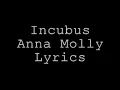 Incubus- Anna Molly lyrics