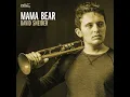 Mama Bear - David Sneider