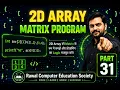 2D Array in C Two Dimensional Array Practical Program Part 31