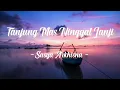 Download Lagu SASYA ARKHISNA - TANJUNG MAS NINGGAL JANJI ( COVER LYRIC )