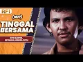 Download Lagu TINGGAL BERSAMA (1977) FULL MOVIE HD - ROY MARTEN, REYNILDA, HENDRA CIPTA