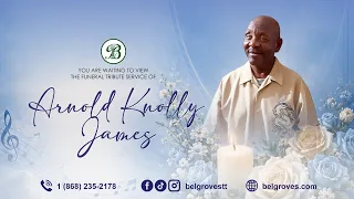 Arnold Knolly James Tribute Service