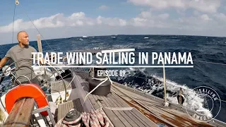 Trade Wind Sailing In Panama – Ep. 89 RAN Sailing