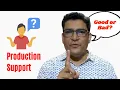Is Production Support good Or bad for freshers