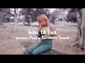 Download Lagu how to live - yaeow, Powfu, Sarcastic Sounds (Lyrics)