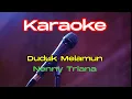 Download Lagu Duduk Melamun. Nenny Triana. Karaoke. #tembangkenangan #smulekaraoke #karaoke #karaokenostalgia