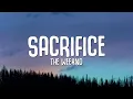 Download Lagu The Weeknd  - Sacrifice (Lyrics)