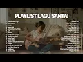 Download Lagu Playlist Lagu Santai 🖤🎧 || Top Hits Spotify Lagu Pop Indonesia