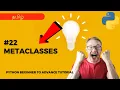 Metaclasses Python Beginners to Advanced Tutorial