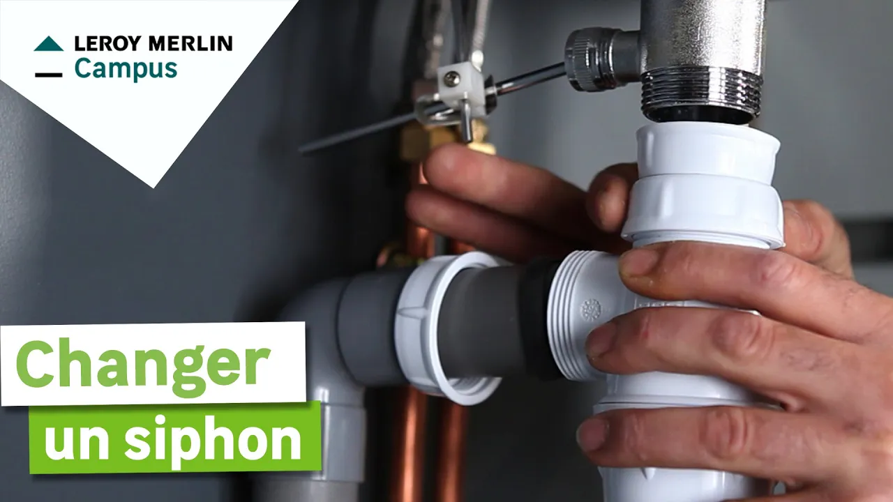 Changer un siphon (Leroy Merlin)