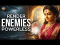 Lagu RENDER YOUR ENEMIES POWERLESS | Durga Mantra to Neutralize Attacks