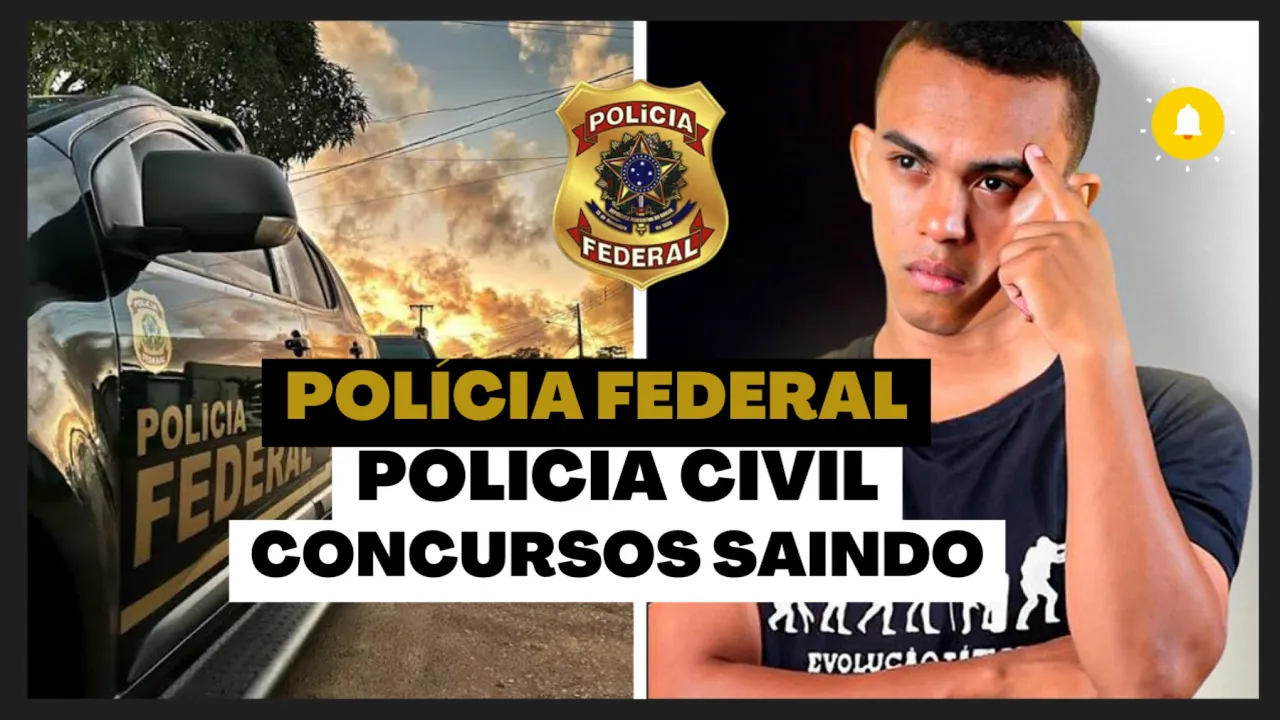 CONCURSO POLÍCIA FEDERAL OU FOCAR EM POLÍCIA CIVIL?
