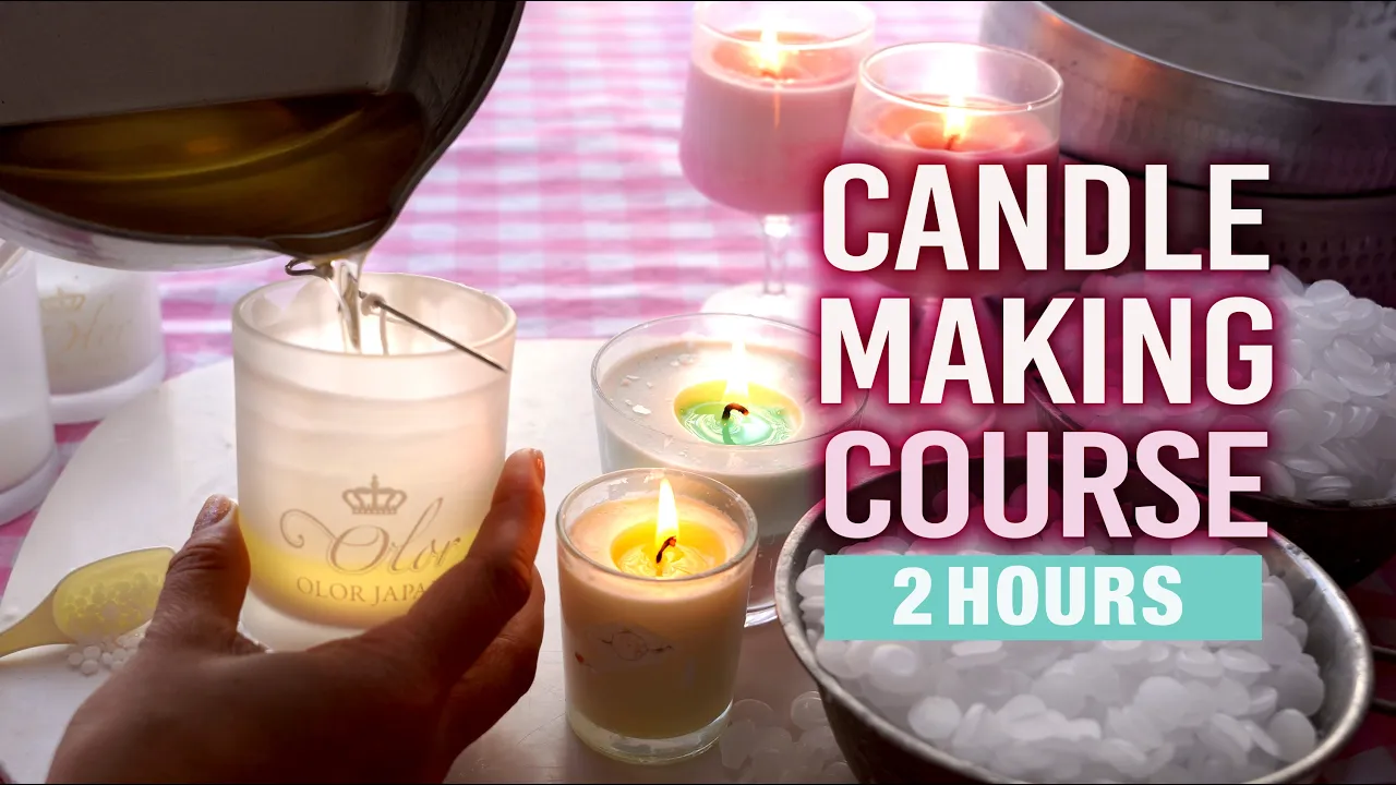 【完全保存版】キャンドルの教科書｜基礎がすべて分かる2時間講座 The Candle Making Bible | Complete Beginner Course (2 Hours)