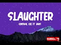 Slaughter — Central Cee ft. J Hus (Official Lyrics)