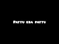 Lagu பாட்டு எச பாட்டு/ Pattu Esa Pattu HQ Song