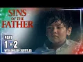 Download Lagu Sins Of The Father | Episode 17 (1/2) | July 15, 2025 (with English Subs)