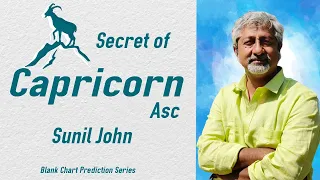 Unknown Secrets of Capricorn Ascendant Saturn and Capricorn Blank Chart Prediction By Sunil John