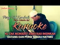 Download Lagu PERGI TAK KEMBALI KARAOKE ||By Reza Zakaria DA2 Full Lirik