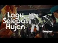 Dongker - Lagu Selepas Hujan (Lyric Video)
