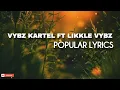 Vybz Kartel Ft Likkle Vybz - Popular Lyrics @vybzkartelradio. #vybzkartel #foryou