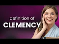 Clemency definition of CLEMENCY