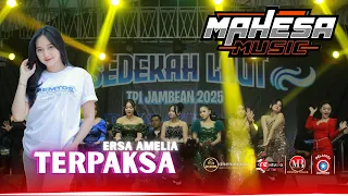 terpaksa ersa amelia mahesa music tpi jambean 2025