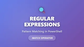 PowerShell Regex Tutorial Pattern Matching with - match Operator for Beginners