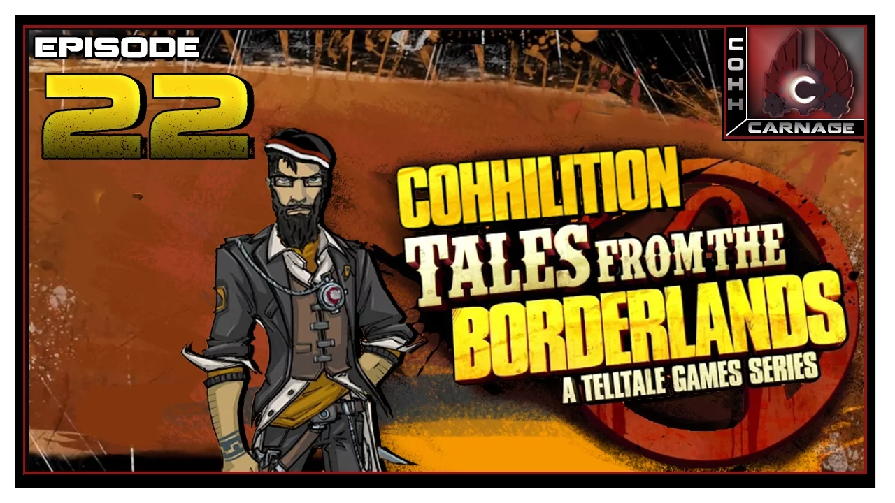 CohhCarnage Plays Tales From The Borderlands - Episode 22 (Complete)