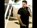 I'm Comin' Over - Chris Young