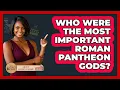 Who Were The Most Important Roman Pantheon Gods - All About Rome