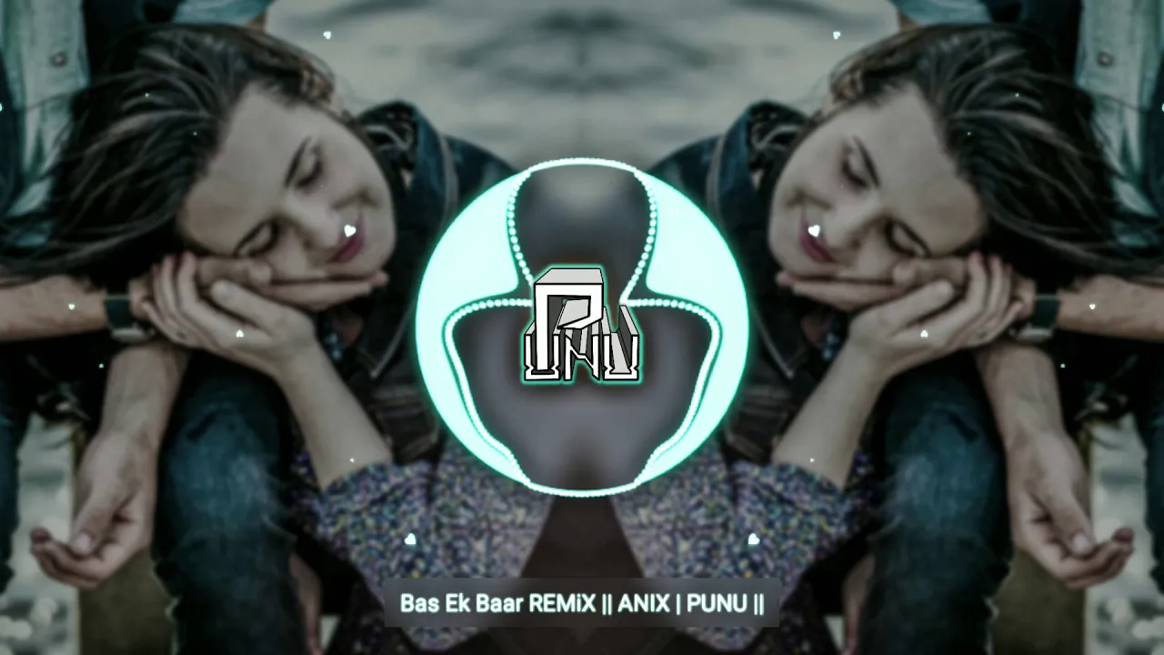 Bas Ek Baar REMiX || ANUPM | PUNU || [ Lyrics ]