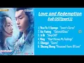 Download Lagu Love And Redemption 琉璃美人煞 chinese drama full Ost