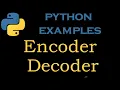 Python Examples 6 Encode and Decode an input number