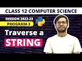 Traverse a string in python class 12 python class 12 computer science in hindi Vishal Kumar