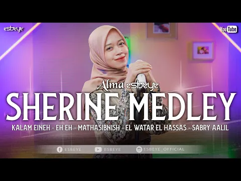 Download MP3 Sherine Medley || ALMA ESBEYE