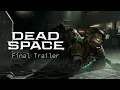 Dead Space Remake Final Trailer 4K