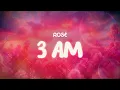 Download Lagu rosé ✨ 3 a.m. ✨ ~ lyrics