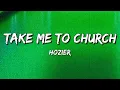 Hozier - Take Me To Church (Lyrics)