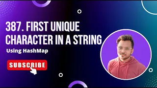 387 First Unique Character in a String Using HashMap Vishal Rajput