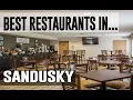 Best Restaurants in Sandusky Ohio OH