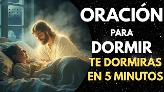🌙✨ORACIÓN para DORMIR, ESCUCHALA y Te DORMIRÁS en 5 MINUTOS, JESUS estará CONTIGO esta Noche🌙✨