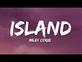 Download Lagu Miley Cyrus - Island (Lyrics)