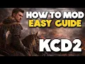 How To Mod Kingdom Come Deliverance 2 KCD2 Easy Step By Step Guide